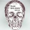 Bigman (Explicit) - DellGod&Lil B&Dell Harris&LEVELZ&Brandon Christopher McCartney&Kenneth Swindell