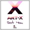 Got You (Extended Mix) - ART-X