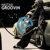 Groovin (Original Mix) - Nastasi