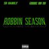 Robbin Season(feat. Gimme Mo DD) (Explicit) - SB BAMILY&Gimme Mo DD