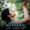 Sei Barsha(feat. Sujeet Kumar) (Explicit) - Nihar Priyaashish&Sujeet Kumar