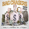 Bag Chasers (Explicit) - Goody G&HottBoii B.G.&Propane