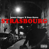 Strasbourg (Explicit) - Dooz Kawa&James Digger