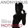 Anonymous[feat. J Latif] (Moto Blanco Radio Edit) - Mot&J Latif&Krid