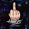 Haters (Full Vocal) - DJ Phantasy&MR Traumatik&Harry Shotta&Y-Zer&Slay