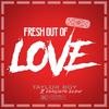 Fresh Out Of Love (Explicit) - Taylorboy&Forgiato Blow