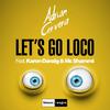 Let's Go Loco (Jack Mazzoni Remix) - Adrian Cervera&Mr. Shammi&Karen Danzig