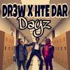 Dayz (Explicit) - Dr3w&HTE Dar