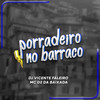 Porradeiro no Barraco - DJ Vicente Faleiro&MC D2 DA BAIXADA