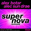 Supernova 2011 (Sven Gosch Radio Remix) - Alex Botar&Alec Sun Drae