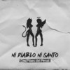 Ni Diablo Ni Santo - Los Pibes del Penal&Jose Inzunza Favela