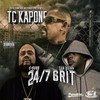 24/7 Grit (feat. San Quinn & C-Dubb|Explicit) - TC Kapone&San Quinn&C-Dubb