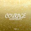 Courage - Heartbeats