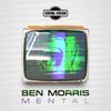 Mental - Ben Morris
