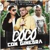 Coco Con Ginebra(feat. Betito El FF & Saleth Boy) (Explicit) - Dj Chino Mx&Betito El FF&Saleth Boy