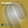 Take You There (The Realm Dub) - The Realm&Tony Momrelle