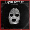 LIQOUR BOTTLEZ(feat. Lil Dewey) (Explicit) - D.O.U.G.&Lil Dewey