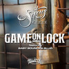 Game on Lock (Explicit) - Sevens Muzik&Baby Bounce&Bluzi&Jaime Gonzalez Jr