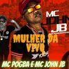 Mulher da Vivo (Explicit) - MC John JB&Mc Pogba&DJ TERRORISTA SP&DJ VS ORIGINAL