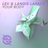 Your Body - Lev&Landis LaPace