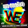 We(Eloise) (Majorkings Remix) - Carlos Gallardo&Bobby Alexander&Majorkings