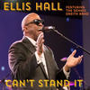 Can't Stand It - Ellis Hall&The Dennis Dreith Band