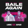 Baile Again(feat. Rapham) - Lamooc&Rapham