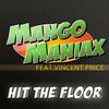 Hit the Floor (Festival Edit Radio Cut) - Mango Maniax&Vincent Price