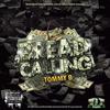 Bread Calling (Single|Explicit) - Tommy B