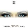Pretty Brown Eyes - 11:11
