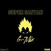 Super Saiyan(feat. Yelohill) (G-Mix|Explicit) - Zachery Le'on&YeloHill