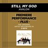 Still My God (Key-Db-Premiere Performance Plus w/ Background Vocals) - Avalon