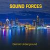 Detroit Underground - Sound Forces