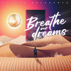 Breathe Our Dreams - Fulvio Colasanto&Stephano Prunebelli&Emarie