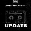 Update (feat. ODJ & Emjay|Explicit) - Øki&Odj&Emjay