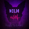 Fool's Game - Delic&Huda