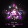 We're Not Alone (Killabyte Remix) - Killabyte&Virtual Riot