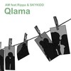 AM(feat. Rippa & SKYKIDD) - Qlama&Rippa&SKYKIDD