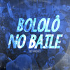 Bololô no Baile - MC Sanches