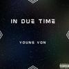 In Due Time (Explicit) - Yvk