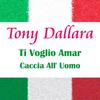 Caccia all' uomo - Tony Dallara
