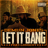 Let It Bang (Explicit) - Demun Jones&Long Cut