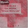 Stick With Us (Original Mix) - J.M.Blex&Da Monk
