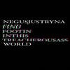 NEGUSJUSTRYNAFINDFOOTININTHISTREACHEROUSASSWORLD (Explicit) - IAMME&Marsalis K. Cerdan