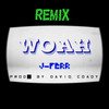 WOAH (REMIX|Explicit) - J-Ferr