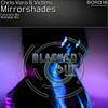 Mirroshades (Nostalgic Mix) - Chris Voro&Victims
