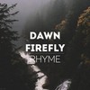 Dawn Firefly (Original Mix) - Rhyme&祈士奇