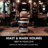 Deep in Your Love - Hiast&Mark Holmes (Uk)