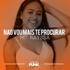 Não Vou Mais Te Procurar - MC Rayssa