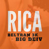 Rica (Explicit) - Beltran3k&Big Deiv